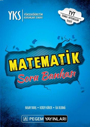 YKS 1. Oturum Matematik Soru Bankası; Temel Matematik - Geometri - Sayısal Mantık ve Akıl Yürütme ( Muhakeme)