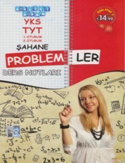 YKS TYT Şahane Problemler Ders Notları 1. ve 2. Oturum