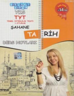 YKS TYT Şahane Tarih Ders Notları 1. Oturum