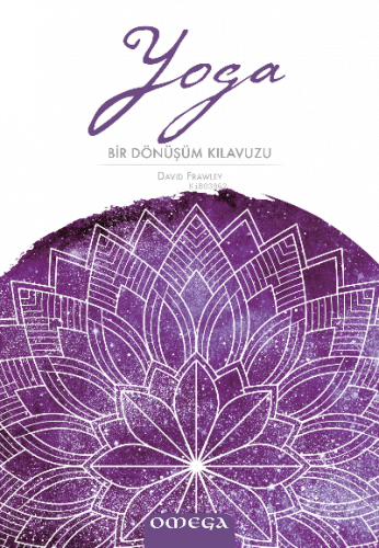 Yoga: Bir Dönüşüm Klavuzu