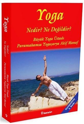 Yoga Nedir? Ne Değildir?
