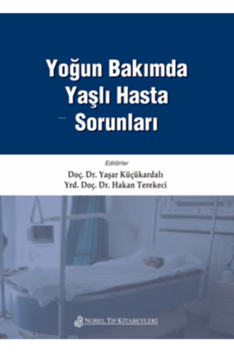Yoğun Bakımda Yaşlı Hasta Sorunları