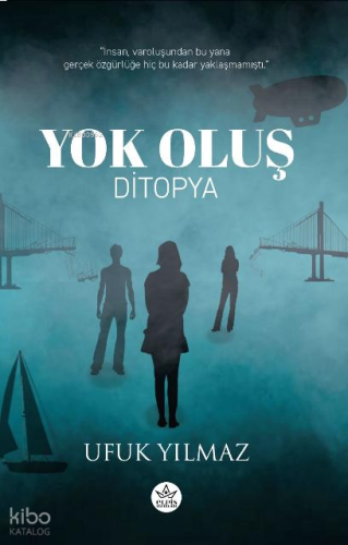 Yok Oluş;Ditopya