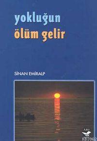 Yokluğun Ölüm Gelir
