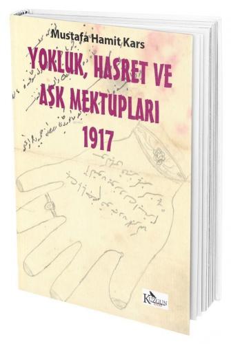 Yokluk, Hasret ve Aşk Mektupları 1917