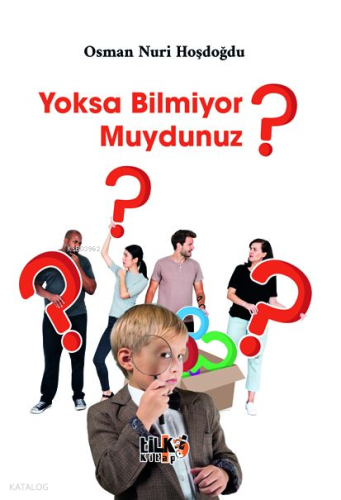 Yoksa Bilmiyor Muydunuz?