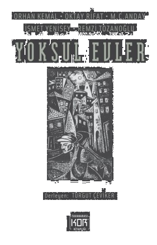 Yoksul Evler ;Orhan Kemal / Oktay Rifat / M. C. Anday İsmet Yenisey / Remzi Tozanoğlu