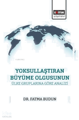 Yoksullaştıran Büyüme Olgusunun Ülke Gruplarına Göre Analizi