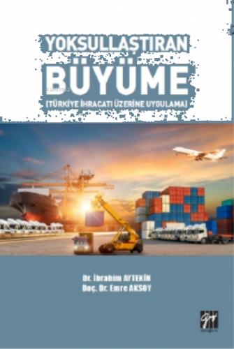 Yoksullaştıran Büyüme (Türkiye İhracatı Üzerine Uygulama)