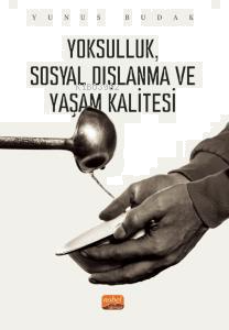 Yoksulluk, Sosyal Dışlanma ve Yaşam Kalitesi