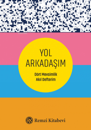 Yol Arkadaşım Dört Mevsimlik Akıl Defterim