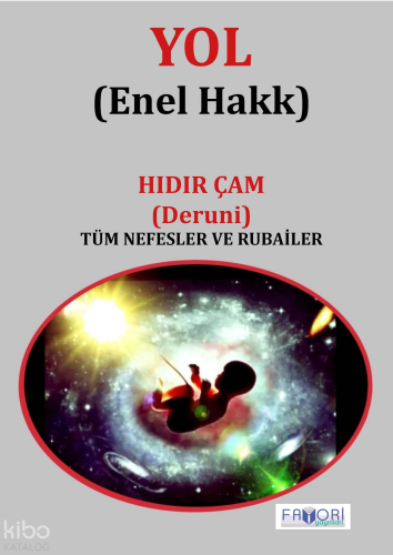 Yol (Enel Hakk);Tüm Nefesler ve Rubailer