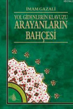 Yol Gidenlerin Klavuzu Arayanların Bahçesi