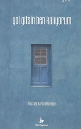 Yol Gitsin Ben Kalıyorum