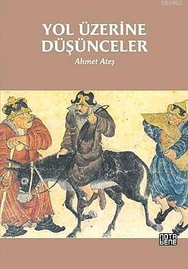 Yol Üzerine Düşünceler; Tarih, Din, Siyaset