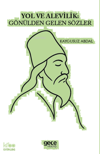 Yol ve Alevilik Gönülden Gelen Sözler
