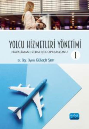 Yolcu Hizmetler Yönetimi -I- Havalimanı Stratejik Operasyonu