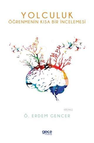 Yolculuk; Öğrenmenin Kısa Bir İncelemesi