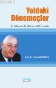 Yoldaki Dönemeçler; İki Parlamento, Bir Hükümet ve Milli Harekette