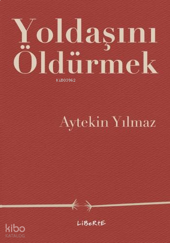Yoldaşını Öldürmek