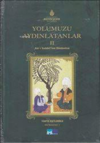 Yolumuzu Aydınlatanlar 2 Asr-ı Saadetten Günümüze