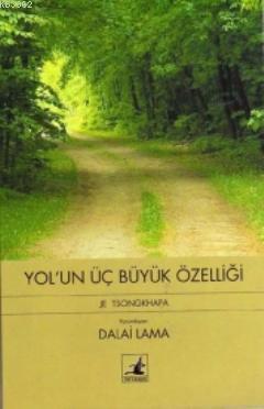 Yol'un Üç Büyük Özelliği; Je Tsongkhapa