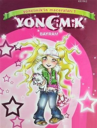 Yoncimik'in Maceraları Bayram - 1