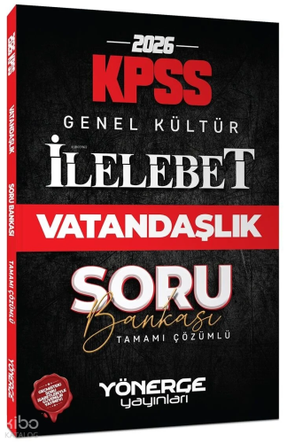 Yönerge Yayınları 2026 KPSS Vatandaşlık İlelebet Soru Bankası Çözümlü
