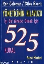 Yöneticinin Kılavuzu; İyi Bir Yönetici Olmak İçin 525 Kural