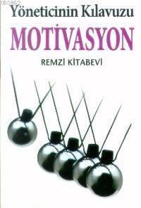 Yöneticinin Kılavuzu| Motivasyon