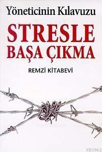 Yöneticinin Kılavuzu| Stresle Başa Çıkma