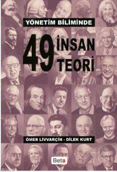 Yönetim Biliminde 49 İnsan 49 Teori