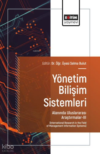Yönetim Bilişim Sistemleri Alanında Uluslararası Araştırmalar - 3;Inte