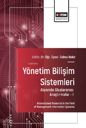 Yönetim Bilişim Sistemleri Alanında Uluslararası Araştırmalar –I;International Research in the Field of Management Information Systems