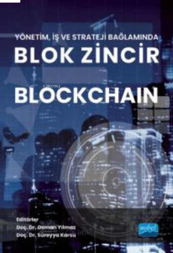 Yönetim, İş ve Strateji Bağlamında Blok Zincir Blockchain