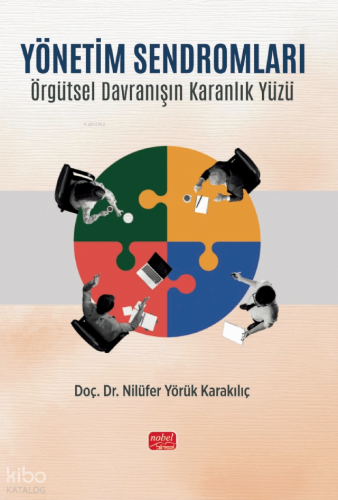 Yönetim Sendromları;Örgütsel Davranışın Karanlık Yüzü