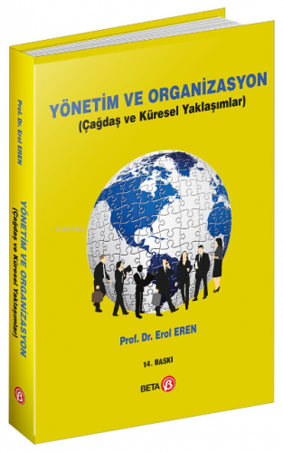 Yönetim ve Organizasyon; Çağdaş ve Küresel Yaklaşımlar