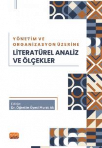 Yönetim ve Organizasyon Üzerine Literatürel Analiz ve Ölçekler