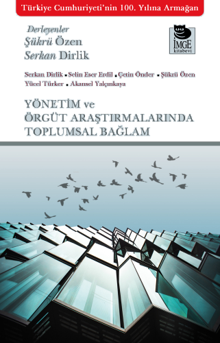 Yönetim ve Örgüt Çalışmalarında Toplumsal Bağlam