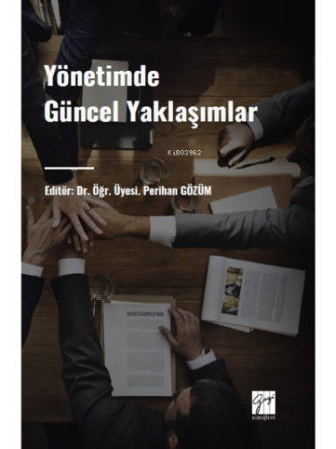 Yönetimde Güncel Yaklaşımlar