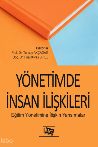 Yönetimde İnsan İlişkileri - Eğitim Yönetimine İlişkin Yansımalar