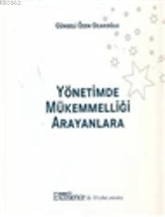 Yönetimde Mükemmelliği Arayanlara