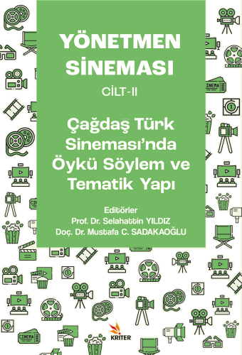 Yönetmen Sineması Cilt-II: Çağdaş Türk Sinemasında Öykü Söylem ve Tematik Yapı