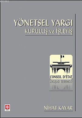 Yönetsel Yargı; Kuruluş ve İşleyiş