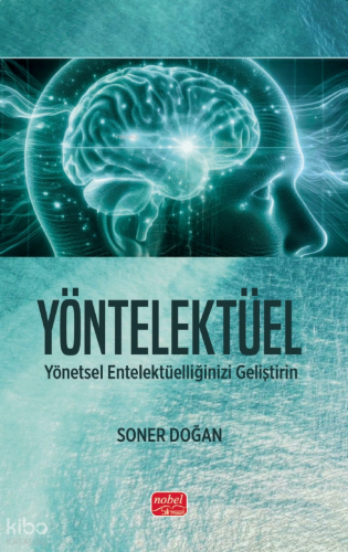 Yöntelektüel - Yönetsel Entelektüelliğinizi Geliştirin