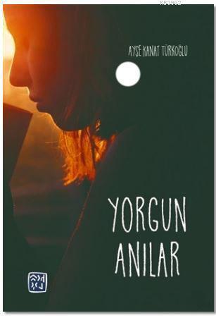 Yorgun Anılar