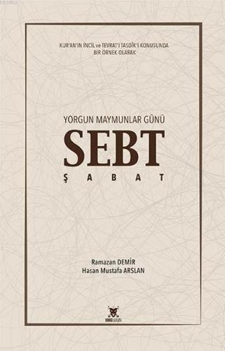 Yorgun Maymunlar Günü SEBT Şabat; SEBT - ŞABAT