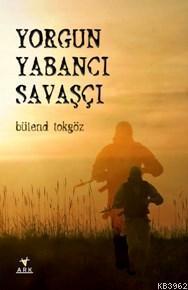 Yorgun Yabancı Savaşcı