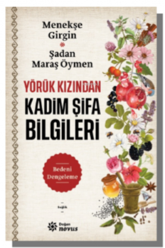 Yörük Kızından Kadim Şifa Bilgileri