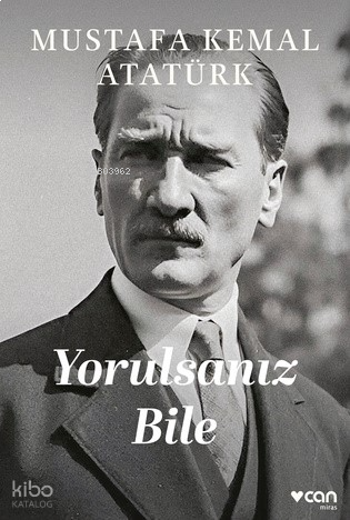 Yorulsanız Bile